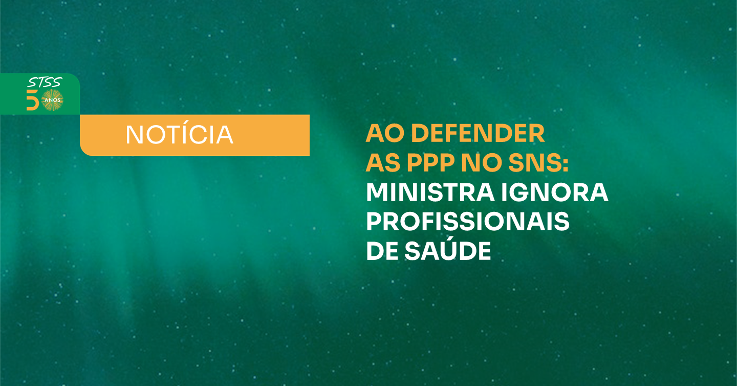 AO DEFENDER AS PPP NO SNS:  ANA PAULA MARTINS IGNORA PROFISSIONAIS DE SAÚDE
